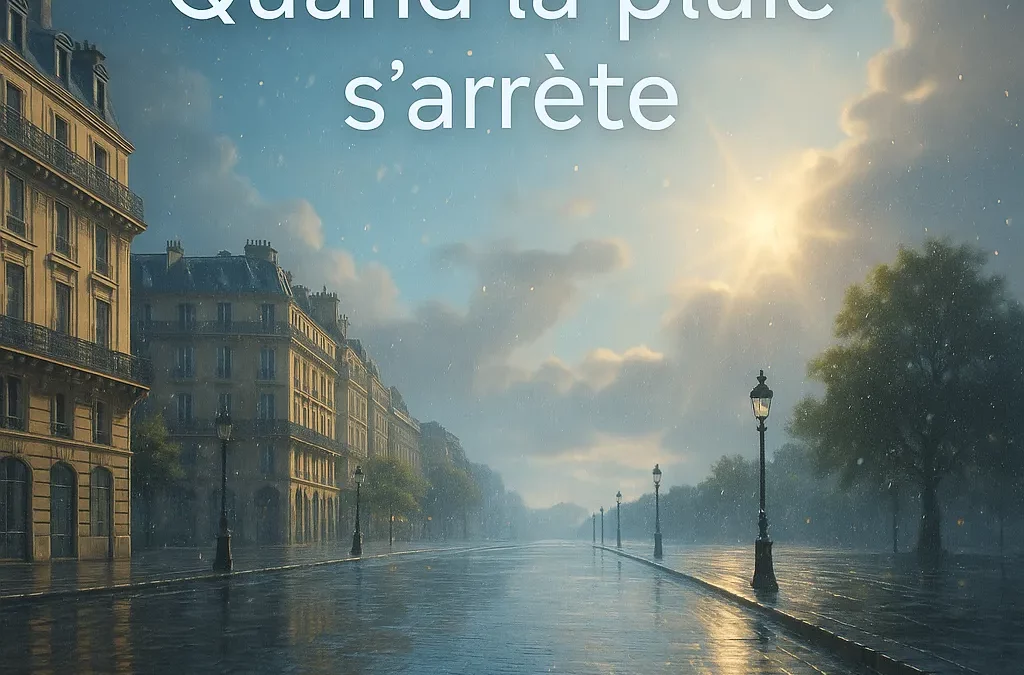 Quand la pluie s’arrête